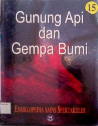 Ensiklopedia Sains Spektakuler #15: Gunung Api dan Gempa Bumi