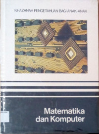 Khazanah Pengetahuan Bagi Anak-anak #6: Matematika dan Komputer