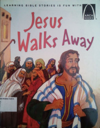 Jesus Walks Away: Arch Books #117, (7) Parables and Lessons of Jesus #111