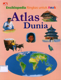 Ensiklopedia Ringkas untuk Anak: Atlas Dunia