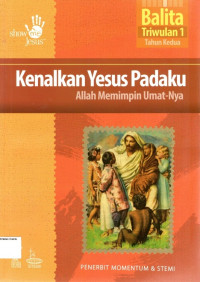 Kenalkan Yesus Padaku: Allah Memimpin Umat-Nya, Balita, Triwulan 1, Tahun Kedua