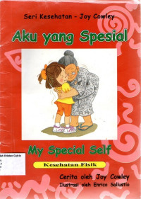 Seri Kesehatan - Joy Cowley: Aku yang Spesial (My Special Self)