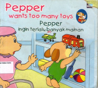 Pepper Ingin Terlalu Banyak Mainan (Pepper wants too Many Toys)