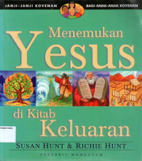 Janji-janji Kovenan bagi Anak-anak Kovenan #2: Menemukan Yesus di Kitab Keluaran