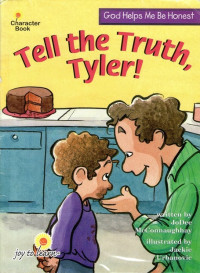 Tell the Truth, Tyler!: God Helps Me Be Honest