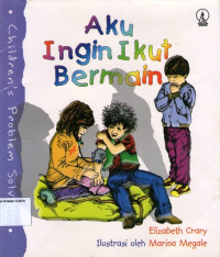 Aku Ingin Ikut Bermain: Children's Problem Solving