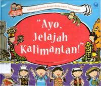 Jelajah Indonesia #3: Ayo, Jelajah Kalimantan!