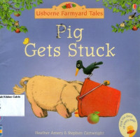 Usborne Farmyard Tales: Pig Gets Stuck