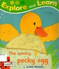 Explore and Learn: The Specky, Pecky Egg