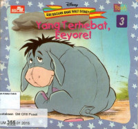 Yang Terhebat, Eeyore!: Seri Bacaan Anak Walt Disney #3