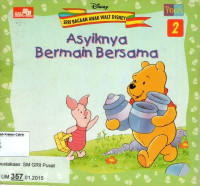 Asyiknya Bermain Bersama: Seri Bacaan Anak Walt Disney #2