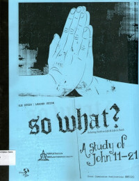 So What?: A Study of John 11-21 (Show Me Jesus Youth)