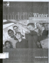 Middle Elementary grades 3+4 (Winter): Listening to Jesus (Show Me Jesus): First Years