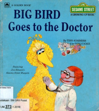 Big Bird Goes to the Doctor: Sesame Street (A Growing- Up Book)