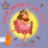 Look Waht I Can Do!: a lift the flap Book