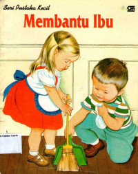 Membantu Ibu: Seri Pustaka Kecil