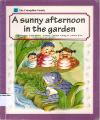 A Sunny Afternoon in the Garden; The Caterpillar Family #2