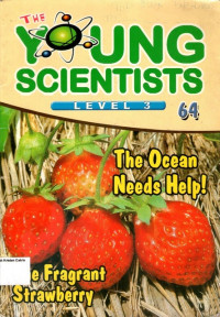 Fragrant Strawberry, The: The Young Scientists (Level 3) Issue 64