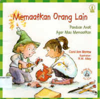 Memaafkan Orang Lain: Panduan Anak Agar Mau Memaafkan