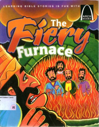 The Fiery Furnace: Arch Books #15, (2) The Old Testament #9