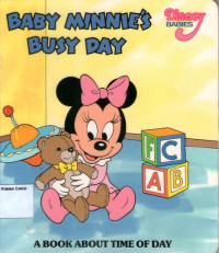 Baby Minnie's Busy Day: A Book About Time of Day