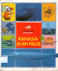 Buku Bergambar Rahasia Alam #2: Rahasia Ikan Paus