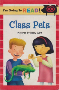 I'm Going to Read! Level 4Gott: Class Pets