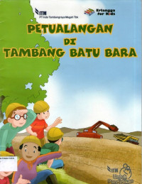 Petualangan di Tambang Batu Bara