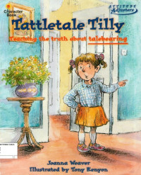 Tattletale Tilly: Teaching the Truth about Talebearing