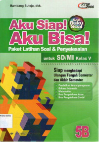 Aku Siap! Aku Bisa!: Paket Soal & Penyelesian 5B untuk SD/MI Kelas V Semester 2