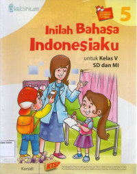 Inilah Bahasa Indonesiaku 5 untuk Kelas V SD dan MI