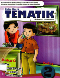 Buku Kerja: Tematik Sekolah Dasar/MI Kelas 2: Buku C