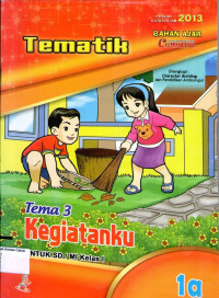 Tematik 1a: Tema 3, Kegiatanku untuk SD/MI Kelas I