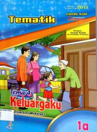 Tematik 1a: Tema 4, Keluargaku untuk SD/MI Kelas I