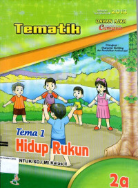 Tematik 2a: Tema 1, Hidup Rukun untuk SD/MI Kelas II