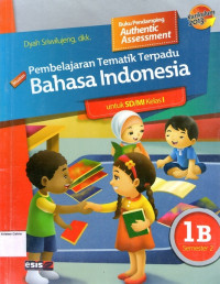 Pembelajaran Tematik Terpadu: Bahasa Indonesia 1B untuk SD/MI Kelas I Semester 2: Kurikulum 2013