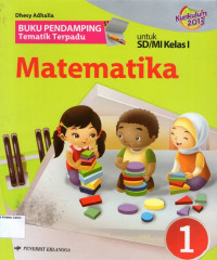 Buku Pendamping Tematik Terpadu: Matematika 1 untuk SD/MI Kelas I: Kurikulum 2013