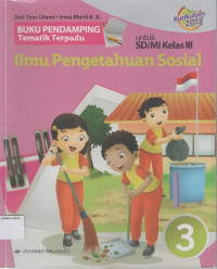 Buku Pendamping Tematik Terpadu: Ilmu Pengetahuan Sosial 3 untuk SD/MI Kelas III: Kurikulum 2013