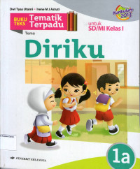 Buku Teks Tematik Terpadu 1a, Tema: Diriku untuk SD/MI Kelas I: Kurikulum 2013