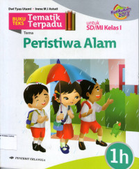 Buku Teks Tematik Terpadu 1h, Tema: Peristiwa Alam untuk SD/MI Kelas I: Kurikulum 2013