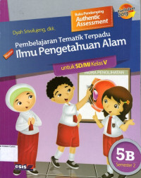 Pembelajaran Tematik Terpadu: Ilmu Pengetahuan Alam 5B untuk SD/MI Kelas V Semester 2: Kurikulum 2013