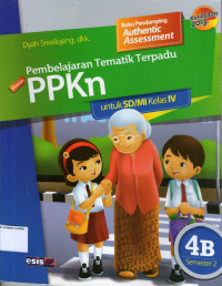 Pembelajaran Tematik Terpadu: PPKn 4B untuk SD/MI Kelas IV Semester 2: Kurikulum 2013