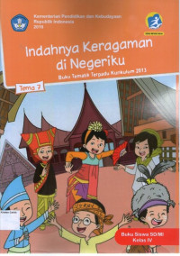 Tema 7: Indahnya Keragaman di Negeriku, Buku Tematik Terpadu Kurikulum 2013, Buku Siswa SD/MI Kelas IV (Edisi Revisi 2016)