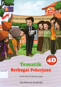 Tematik 4D: Berbagai Pekerjaan untuk Kelas IV Sekolah Dasar (Berdasar Kurikulum 2013)