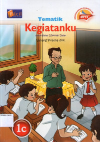 Tematik 1c: Kegiatanku untuk Kelas I Sekolah Dasar (berdasarkan Kurikulum 2013)