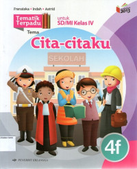 Tematik Terpadu 4f, Tema: Cita-citaku untuk SD/MI Kelas IV: Kurikulum 2013 (Edisi Revisi 2016)