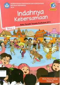 Tema 1: Indahnya Kebersamaan, Buku Tematik Terpadu Kurikulum 2013, Buku Siswa SD/MI Kelas IV: Edisi Revisi 2016