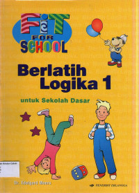 Berlatih Logika 1 untuk Sekolah Dasar: Fit for School