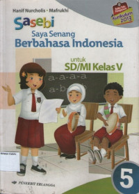 Sasebi: Saya Senang Berbahasa Indonesia 5 untuk Kelas V: Kurikulum 2013