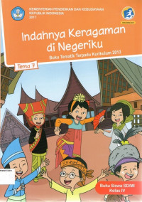 Tema 7: Indahnya Keragaman di Negeriku, Buku Tematik Terpadu Kurikulum 2013, Buku Siswa SD/MI Kelas IV (Edisi Revisi 2017)